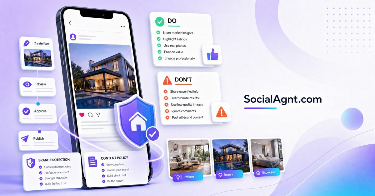 Social Media Do’s and Don’ts for Real Estate Agents: Rules That Protect Your Brand